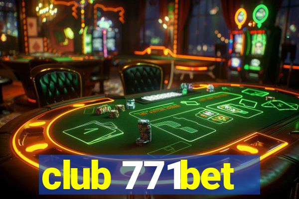 club 771bet